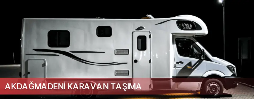 Akdağmadeni İlçemi Karavan Taşıma
