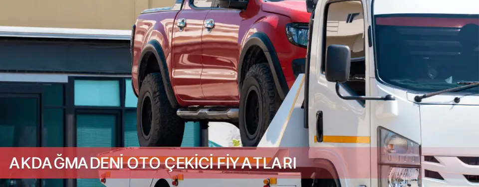 Akdağmadeni İlçemi Oto Çekici Fiyatları